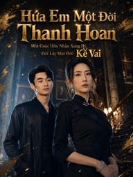 Hứa Em Một Đời Thanh Hoan