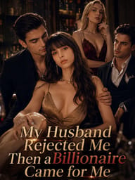 My Husband Rejected Me Then a Billionaire Came for Me