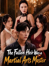 The Fallen Heir Was a Martial Arts Master