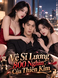 Vệ Sĩ Lương 800 Nghìn Của Thiên Kim