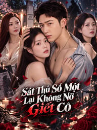 Sát Thủ Số Một Lại Không Nỡ Giết Cô