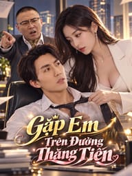 Gặp Em Trên Đường Thăng Tiến