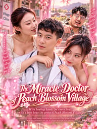 The Miracle Doctor of Peach Blossom Village