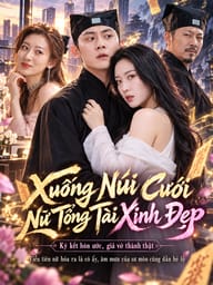 Xuống Núi Cưới Nữ Tổng Tài Xinh Đẹp