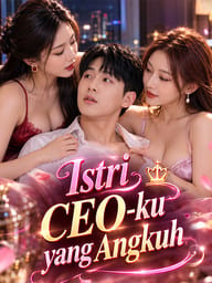 Istri CEO-ku yang Angkuh