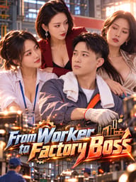 From Worker to Factory Boss