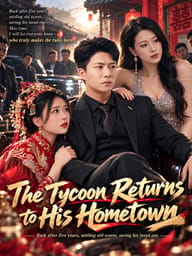The Tycoon Returns to His Hometown
