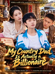 My Country Dad Is Actually a Billionaire