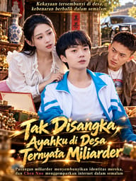 Tak Disangka, Ayahku di Desa Ternyata Miliarder