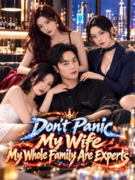 Don’t Panic My Wife My Whole Family Are Experts