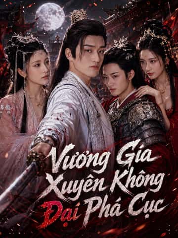 Vương Gia Xuyên Không Đại Phá Cục