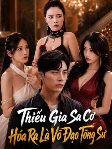 Thiếu Gia Sa Cơ Hóa Ra Là Võ Đạo Tông Sư