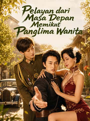 Pelayan dari Masa Depan Memikat Panglima Wanita