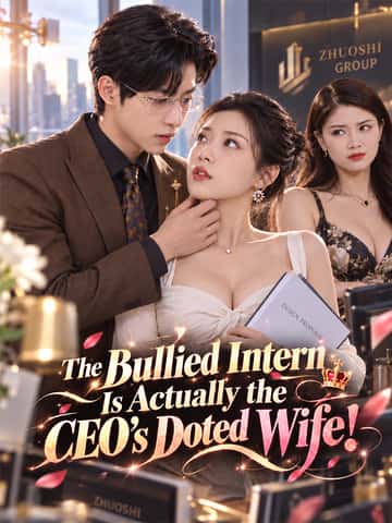 The Bullied Intern Is Actually the CEO’s Doted Wife