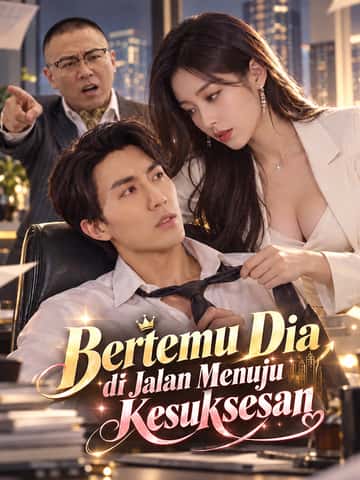 Bertemu Dia di Jalan Menuju Kesuksesan