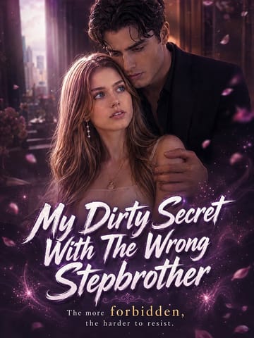 My Dirty Secret With The Wrong Stepbrother