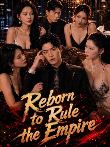 Reborn to Rule the Empire