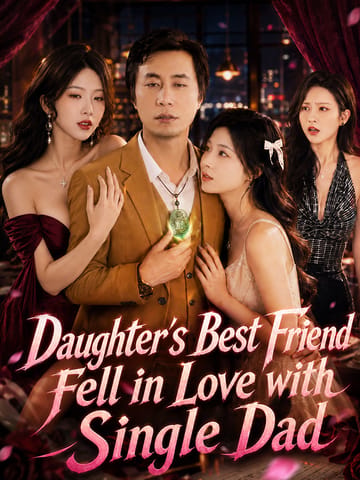 Daughter’s Best Friend Fell in Love with Single Dad