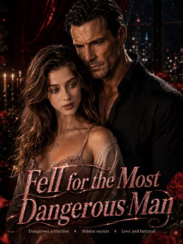 Fell for the Most Dangerous Man