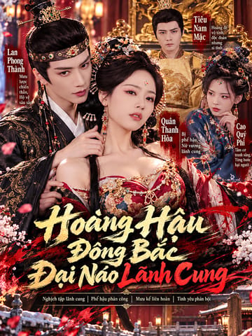 Hoàng Hậu Đông Bắc Đại Náo Lãnh Cung
