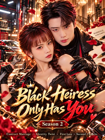 Black Heiress Only Has You Season 2
