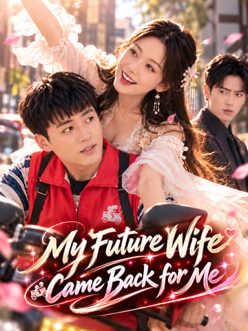 My Future Wife Came Back for Me