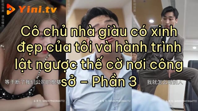 Cô chủ nhà giàu có xinh đẹp của tôi và hành trình lật ngược thế cờ nơi công sở – Phần 3