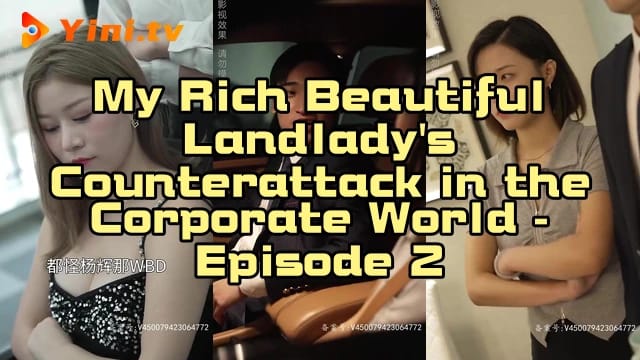 My Rich Beautiful Landlady's Counterattack in the Corporate World - Episode 2