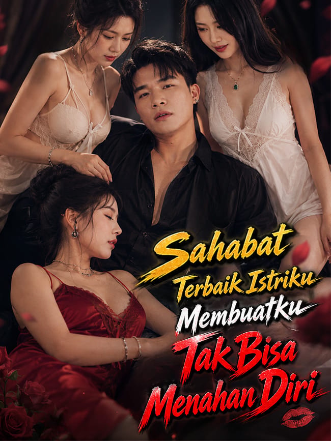 Sahabat Terbaik Istriku Membuatku Tak Bisa Menahan Diri