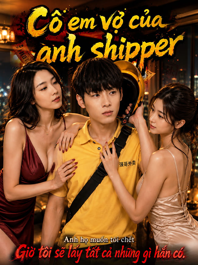 Cô em vợ của anh shipper