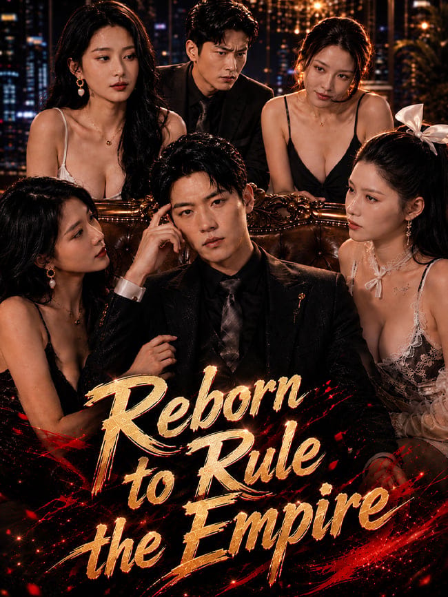 Reborn to Rule the Empire