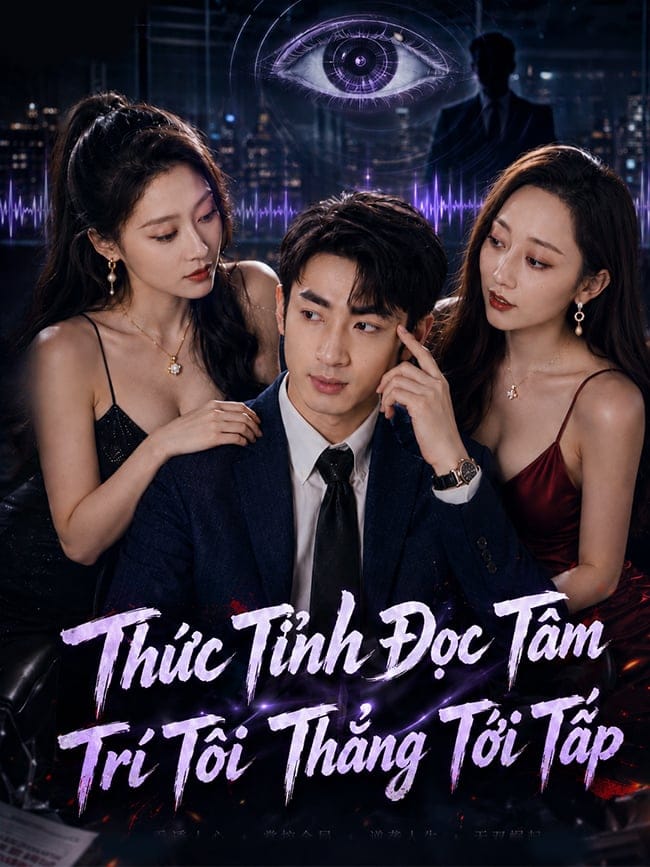 Thức Tỉnh Đọc Tâm Trí Tôi Thắng Tới Tấp