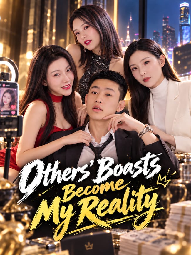 Others' Boasts Become My Reality